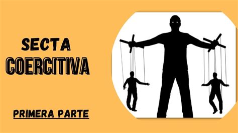 Documental Sectas Coercitivas Primera Parte Youtube