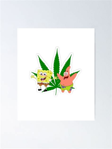 Weed Spongebob And Patrick Poster For Sale By Designerroha Redbubble