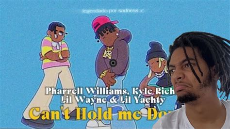 Pharrell Williams Kyle Richh Lil Wayne Lil Yachty Cant Hold Me