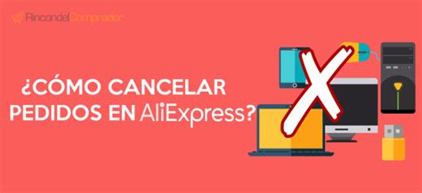 C Mo Cancelar Un Pedido En Aliexpress Gu A