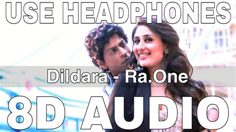 Dildara 8d Audio Raone Kumaar Shah Rukh Khan Kareena