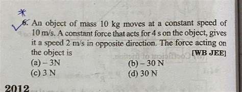 Solved 6 An Object Of Mass 10 Kg Moves At A Constant