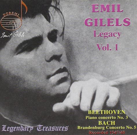 Legendary Treasures Emil Gilels Legacy Vol 1 Gilels Emil