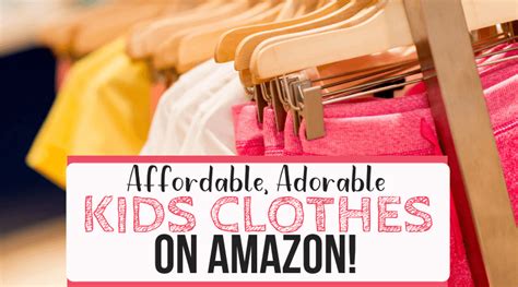 Affordable, Adorable Kids Clothes Stores On Amazon! - I Spy Fabulous