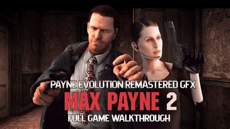 Max Payne 2 Remastered Gfx And Payne Evolution Mod Full Game