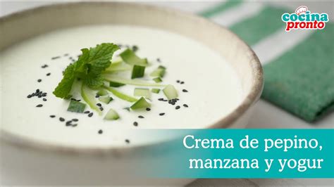 Receta Paso A Paso De Crema De Pepino Manzana Y Yogur Descubre C Mo