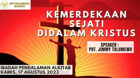 Ibadah Pendalaman Alkitab Kamis Agustus Pdt Jimmy Talumewo