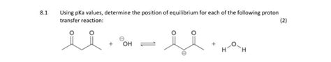 Solved 81 Using Pka Values Determine The Position Of Equilibrium