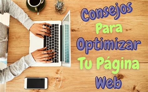 Consejos Para Optimizar Tu P Gina Web Con Caracter Sticas Avanzadas