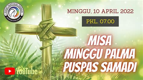 Misa Minggu Palma April Minggu Palma Pk Wib Youtube