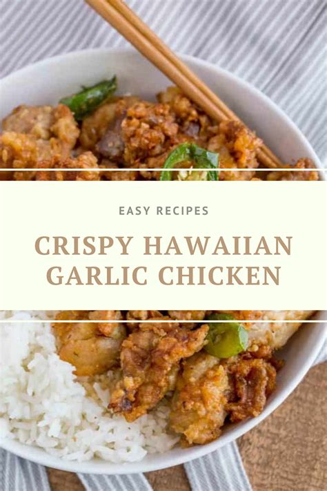 Crispy Hawaiian Garlic Chicken Chicken Honey Garlic Garlic Chicken