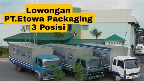 Loker Batam Ptetowa Packaging 3 Posisi Info Iklan Kota Batam