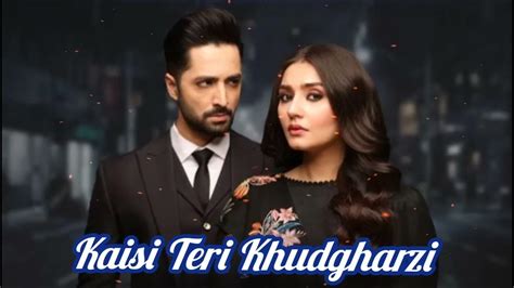 Kaisi Teri Khudgharzi Ost Lyrics Rahat Fateh Ali Khan Feat Sehar Gul