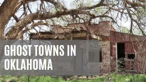 16 Ghost Towns In Oklahoma [MAP] - Urbex