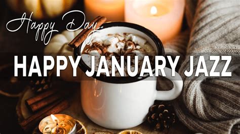 Happy January Jazz Music Sweet Winter Jazz Instrumental Relaxing