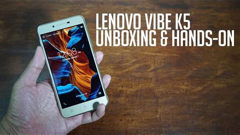 Lenovo Vibe K5 Unboxing And Hands On YouTube