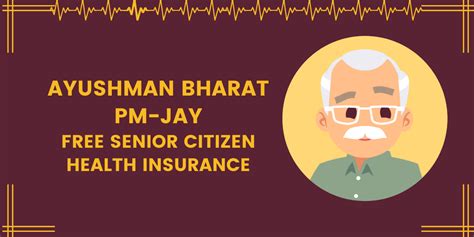 Enroll In Ayushman Bharat PM JAY For Free Senior Citizen Health Insurance