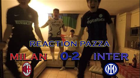 Milan Inter Reaction Pazza Gol Highlights Youtube