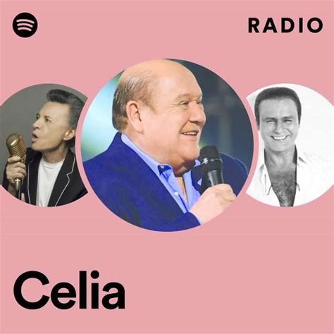 Celia Radio Playlist By Spotify Spotify