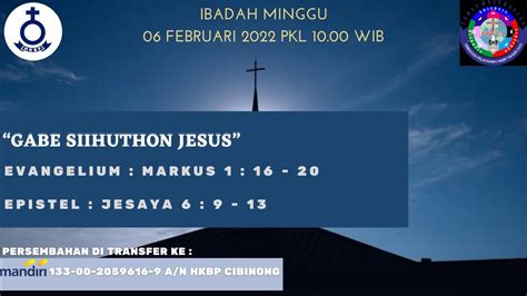 IBADAH MINGGU HKBP CIBINONG RESSORT CIBINONG 6 FEBRUARI 2022 PKL