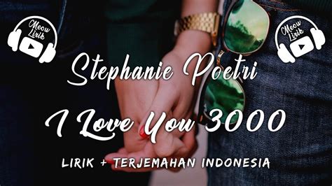 Stephanie Poetri I Love You 3000 Lirik Dan Terjemahan YouTube