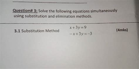 Solved Question 3 Solve The Following Equations Simultaneously Using Substitution And