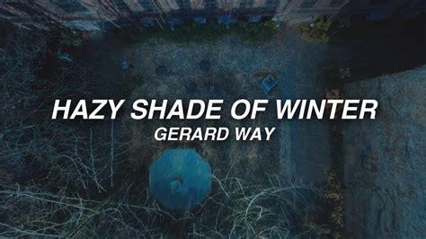 Gerard Way • Hazy Shade Of Winter Ft Ray Toro [lyrics] Youtube