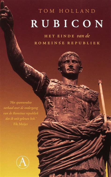 Rubicon Het Einde Van De Romeinse Republiek Romeinse Rijk Trilogie