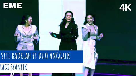 Siti Badriah Ft Duo Anggrek Lagi Syantik LIVE AT DAHSYATNYA