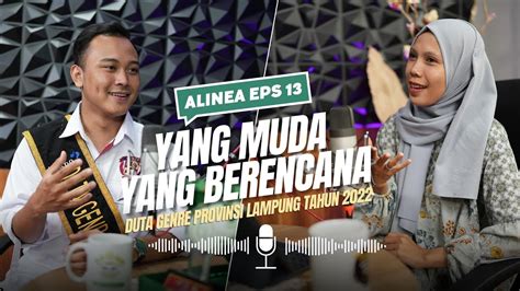 Alinea Eps Saatnya Yang Muda Yang Berencana Youtube