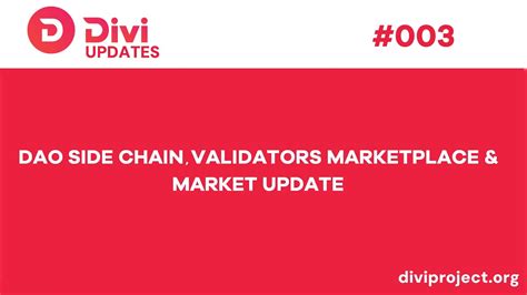 Divi Updates Episode 3 DAO SIDE CHAIN VALIDATORS MARKETPLACE MARKET