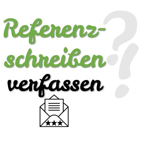 Referenzschreiben Verfassen 8 Muster Und Beispiele • Sprachschleuderde