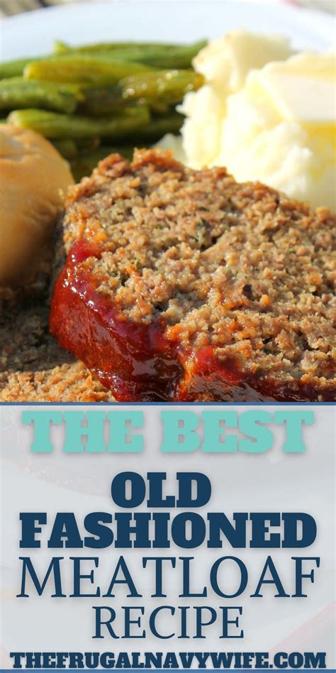 The Best Old Fashioned Meatloaf Recipe You Will Eat Recipe Best Old