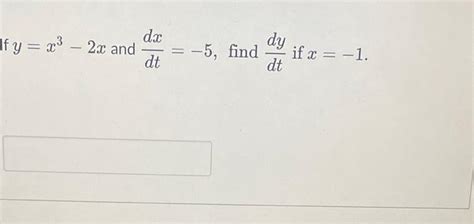 Solved If Y X X And Dtdx Find Dtdy If X Chegg