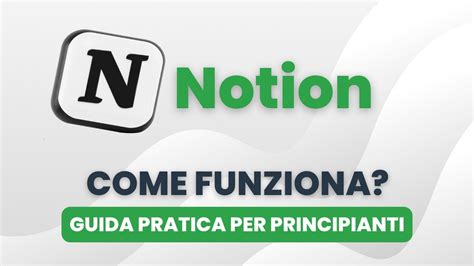 Come Funziona Notion Guida Pratica Per Principianti Youtube