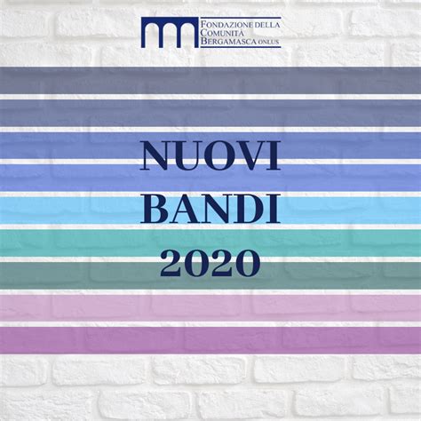 NUOVI BANDI 2020 Fondazione della Comunità Bergamasca