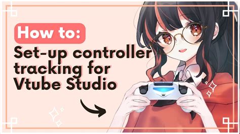 Tutorial How To Setup Nyarupad Controller Tracking For Vtube Studio