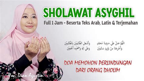 Sholawat Asyghil Merdu Dengan Lirik Dan Arti Youtube