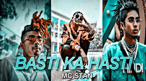 Basti Ka Hasti X Mc Stan Status Edit Attitude Status Remix Status Basti Ka Hasti Song Edit