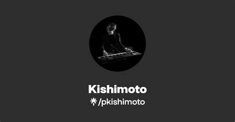 Kishimoto Instagram Facebook Linktree