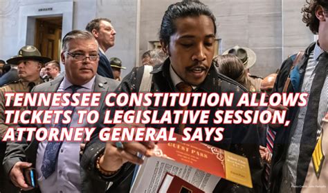 Tennessee Constitution Allows Tickets To Legislative Session Attorney