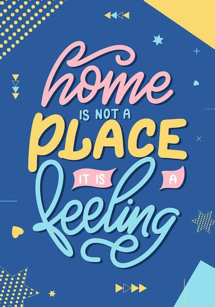 Premium Vector Home Is Not A Place It Is A Feeling Hand Drawn