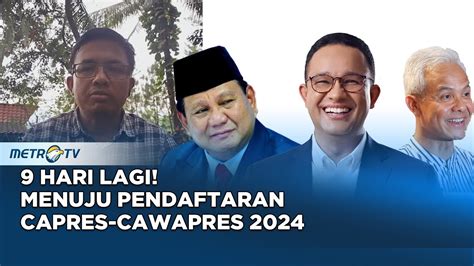 Berita Politik Pendaftaran Capres Cawapres Tinggal Hari Lagi Youtube