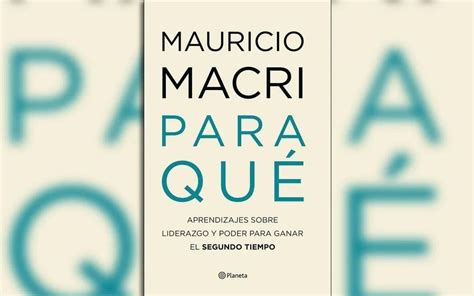 El mundo no confía en la Argentina qué dice el nuevo libro de Macri