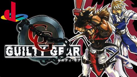 Guilty Gear Ps1 O jogo de luta mais frenético do Play1 YouTube