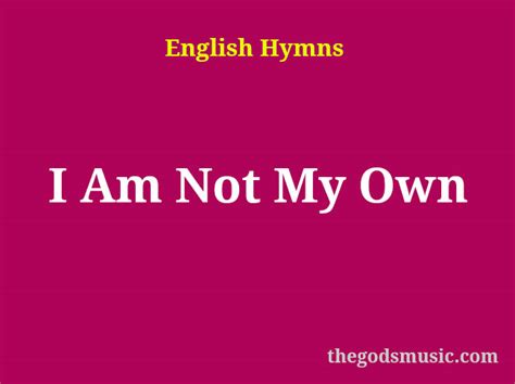 I Am Not My Own Christian Song Lyrics