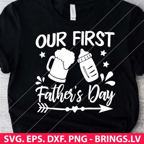 Our First Fathers Day Svg Dad Svg Png Dxf Eps Cut Files For Cricut