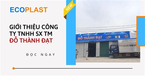 Giới thiệu về Công ty TNHH SX TM Đỗ Thành Đạt