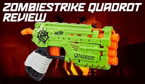 Nerf Zombie Strike Quadrot Review | Blaster Hub : r/Nerf