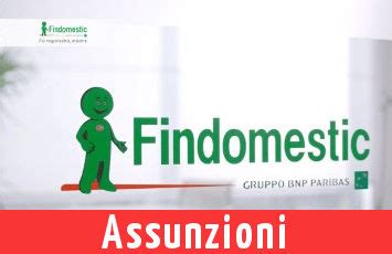 Findomestic Posizioni Aperte E Nuove Assunzioni